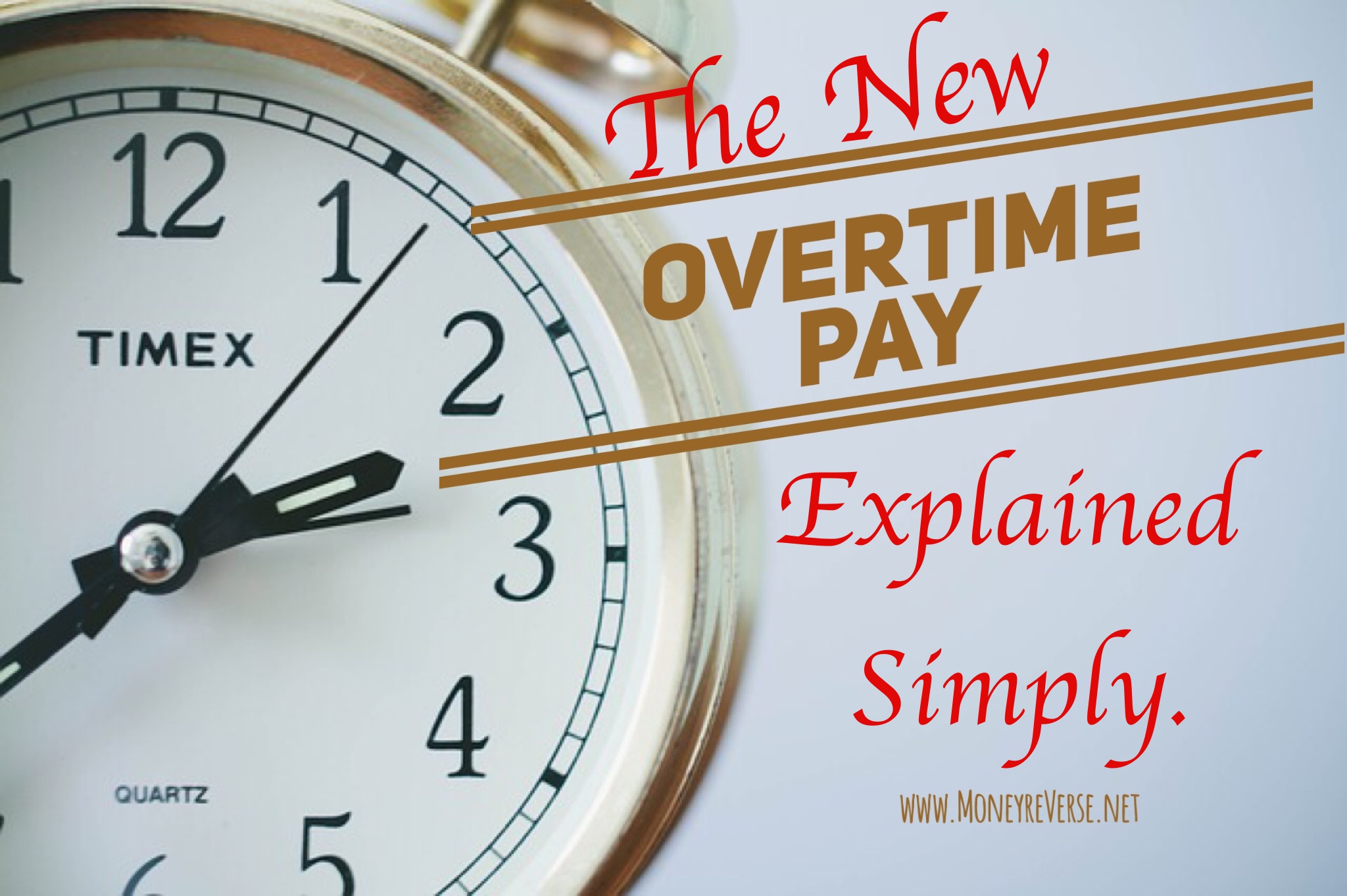 Money reVerse Overtime Pay Explained Simply